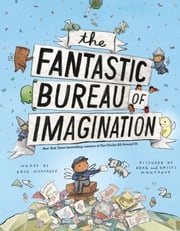 The Fantastic Bureau of Imagination Brad Montague