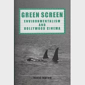 Green Screen: Environmentalism and Hollywood Cinema