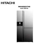 HITACHI ตู้เย็น Side by side ขนาด 22.4 คิว RMX600GVTH0 MIR