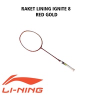 Raket Badminton Bulutangkis LINING IGNITE 8 Red Gold