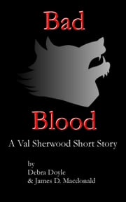 Bad Blood: A short story James D. Macdonald