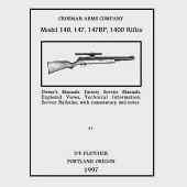 Crosman Arms Company Model 140, 147, 147bp, 1400 Rifles: Owner’s Manuals, Factory Service Manuals, Exploded Views, Technical Inf