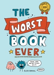 The Worst Book Ever Elise Gravel
