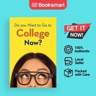 Do You Want To Go To College Now - Paperback - English - 9781665517690
