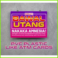 ✎ ☩ BAWAL UTANG PVC SIGNAGE