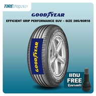 ยางรถกระบะและรถSUV GOODYEAR รุ่นEFFICIENT GRIP PERFORMANCE SUV ขนาด265/60R18 ยางปี2024 (ราคาต่อเส้น)