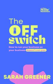 The Off Switch Sarah Greener