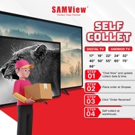 Self Collect SAMView TV (32"/40"/50"/55"/65"/75")