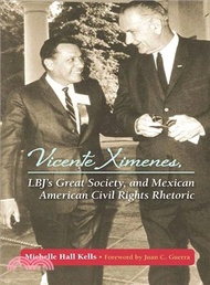 Vicente Ximenes, Lbj's Great Society, and Mexican American Civil Rights Rhetoric