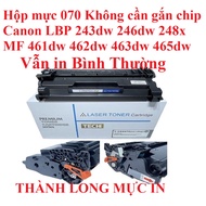 Hộp mực 070 Canon LBP 243dw 246dw 248x-MF 461dw 462dw 463dw 465dw  KHÔNG CẦN GẮN CHIP VẪN NHẬ N LỆNH