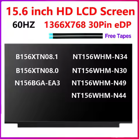 15.6’’ Laptop LCD Screen B156XTN08.1 B156XTN08.0 NT156WHM-N44 N34 N30 N35 N49 N156BGA-EA3 HD1366x768