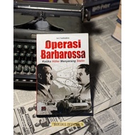 Barbarossa Operation Book: When Hitler Attacks Stalin - Ari Subiakto