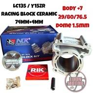 LC135/Y15ZR RACING BLOCK CERAMIC 74+4 BODY+7MM NLK PERFORMANCE