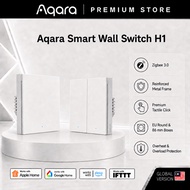Aqara H1 Smart Wall Switch （Neutral/No Neutral）