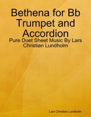 Bethena for Bb Trumpet and Accordion - Pure Duet Sheet Music By Lars Christian Lundholm Lars Christian Lundholm