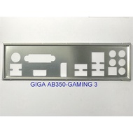 FE main block GIGABYTE AB350-GAMING 3 (Mainboard IO Shield: 407)