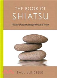 The Book of Shiatsu ─ Vitality and Health Through the Art of Touch