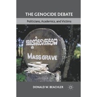 [100% Original Books] - The Genocide Debate : Politicians, Academics, and Vic by D. Beachler (UK edi