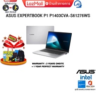 [ผ่อน 0% 10 ด.] ASUS EXPERTBOOK P1 P1403CVA-S61276WS / i5-13420H /ประกัน 3 Years Onsite + 1 Year Per