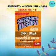[FUNBOOK] Supermath Algebra Master Your Algebra Dwibahasa Tingkatan 1-5 UASA SPM Aster