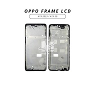 FRAME STAND/ OPPO A79 2023 LCD PLATE/ A79 5G/