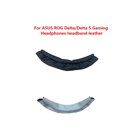 Suitable for Replacement headband leather For ASUS ROG Delta/Delta S Gaming Headphones spare repair 