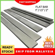 FLAT BAR MILD STEEL ( BESI ) 1" / 1.5"
