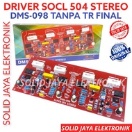 KIT POWER DRIVER SOCL 504 STEREO DMS098 FOR AMPLIFIER TANPA TR FINAL DRIVER SOCL504 SUPER OCL FOR DM