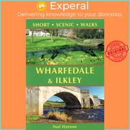 Wharfedale & Ilkley - Short Scenic Walks by Paul Hannon (UK edition, paperback)