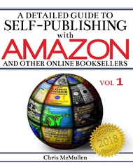 A Detailed Guide to Self-Publishing with Amazon and Other Online Booksellers: How to Print-on-Demand