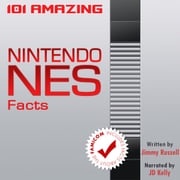 101 Amazing Nintendo NES Facts Jimmy Russell