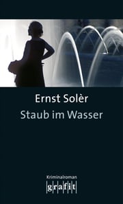 Staub im Wasser Ernst Solèr