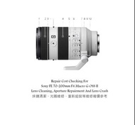 Repair Cost Checking For Sony FE 70-200mm F4 Macro G OSS II Lens Cleaning, Aperture Repairment And L