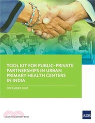 82495.Tool Kit for Public-Private Partnerships in Urban Primary Health Centers in India