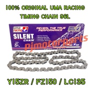 YAMAHA Y15 Y15ZR / LC135 / FZ150 ( 100% ORIGINAL UMA RACING ) 96L STANDARD TIMING CHAIN SILENT RANTA