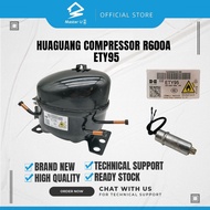 REFRIGERATOR HUAGUANG COMPRESSOR R600A - ETY95