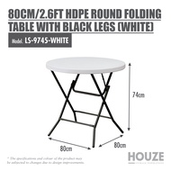 [HOUZE] 80cm | 86cm | 120cm | 150cm | 180cm HDPE Folding Table with Black | White Legs - Portable | Office | Multi-purpose | Indoor | Outdoor | Adjustable | Plastic | Furniture