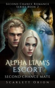 Alpha Liam's Escort Scarlett Orion