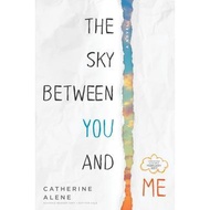 [BnB] USED The Sky Between You and Me by Catherine Alene (Used: Good)
