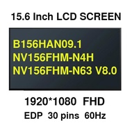 15.6" FHD IPS Laptop LCD Screen Panel NV156FHM-N63 V8.0 NV156FHM-N4H B156HAN09.1 FHD 1920*1080 30pin