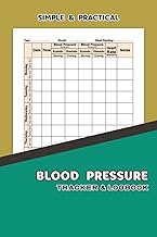 Blood Pressure Tracker & Logbook: Simple & Practicle Weekly BP Journal for Monitoring Your Blood Pre