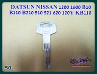 BLANK KEY Fit For DATSUN NISSAN 1200 1600 B10 B110 B210 510 521 620 120Y KB110 (50) #กุญแจเปล่า กุญแจรถยนต์ นิสสัน