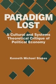 Paradigm Lost Kenneth M. Stokes