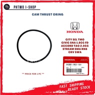 CAM THRUST ORING - HONDA CITY SEL TMO CIVIC SNA 1.8CC FD ACCORD TAO 2.0CC STREAM SMA RN6 CRV SWA 913
