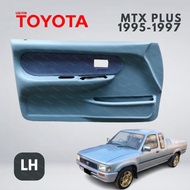 แผงประตู แผงนวมประตู TOYOTA Mighty X PLUS ไมตี้เอ็กซ์ พลัส  รุ่นปรับไฟฟ้า 1995-1997 ข้างซ้าย LH ฝั่งคนนั่ง แผงประตูด้านใน DOOR PANEL FOR TOYOTA MTX PLUS With Electric Window