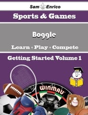 A Beginners Guide to Boggle (Volume 1) Geri Hildebrand