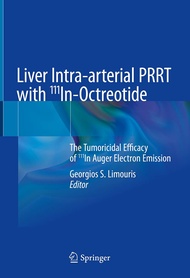 Liver Intra-arterial PRRT with 111In-Octreotide: The Tumoricidal Efficacy of 111In Auger Electron Em