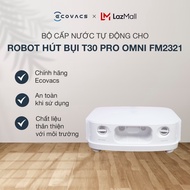 Bộ cấp/xả nước tự động cho robot hút bụi Ecovacs Deebot T30 Pro Omni FM2321