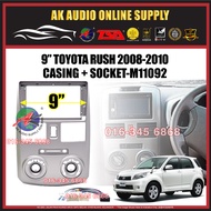 Toyota Rush 2008 - 2010 Android Player 9" inch Casing + Socket - M11092+A12705