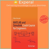 MATLAB and Simulink Crash Course for Engineers by Eklas Hossain (UK edition, hardcover)